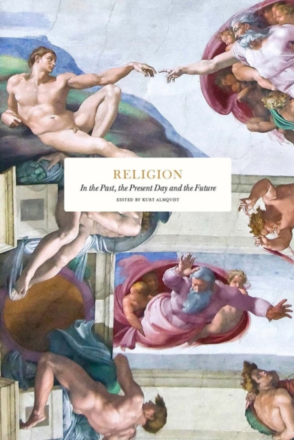 Religion : In the Past, the Present Day and the Future, Hardback Book