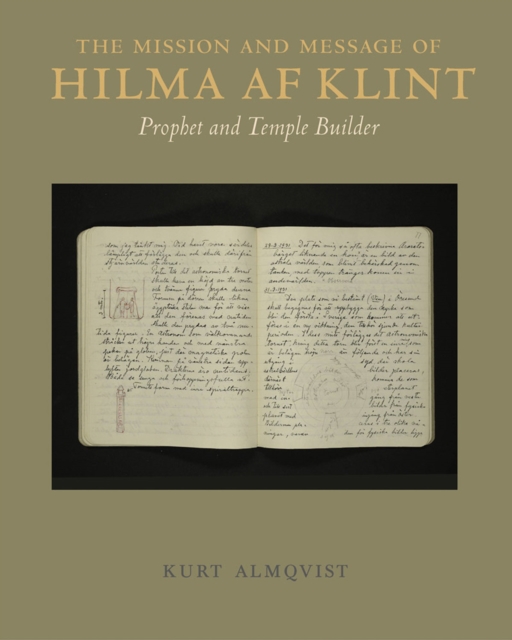 The Mission and Message of Hilma af Klint : Prophet and Temple Builder, Hardback Book