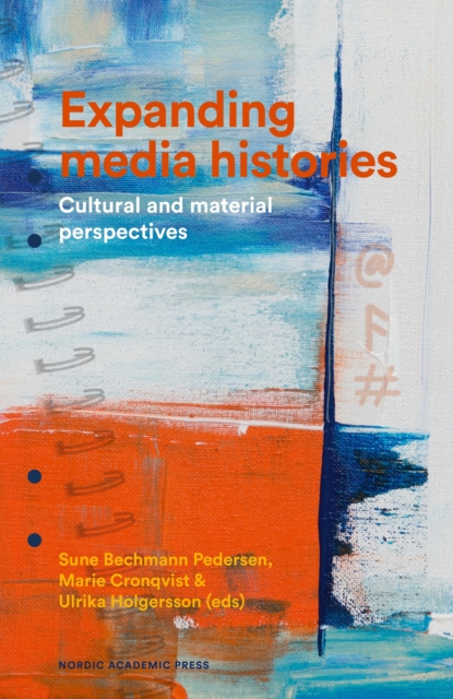 Expanding media histories : Cultural and material perspectives, EPUB eBook