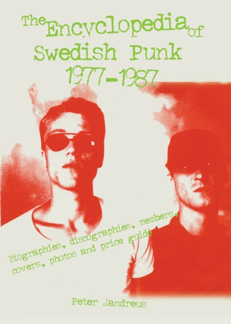 The Encyclopedia Of Swedish Punk 1977-1987, Hardback Book