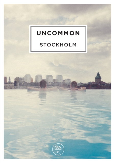 Uncommon Stockholm, Hardback Book