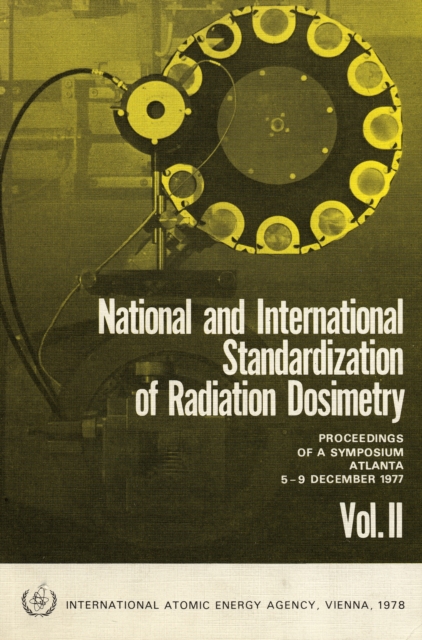 National and International Standardization of Radiation Dosimetry : v. 2, Paperback Book