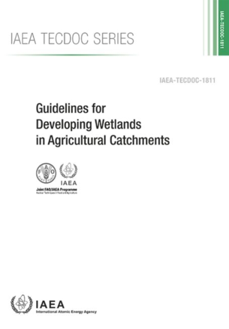 Guidelines for Developing Wetlands in Agricultural Catchments, Paperback / softback Book