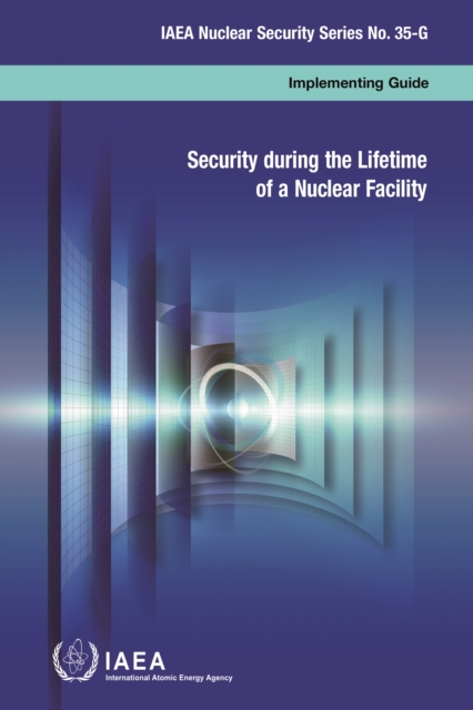 SECURITY DURING THE LIFETIME OF A NUCLEA, Paperback Book