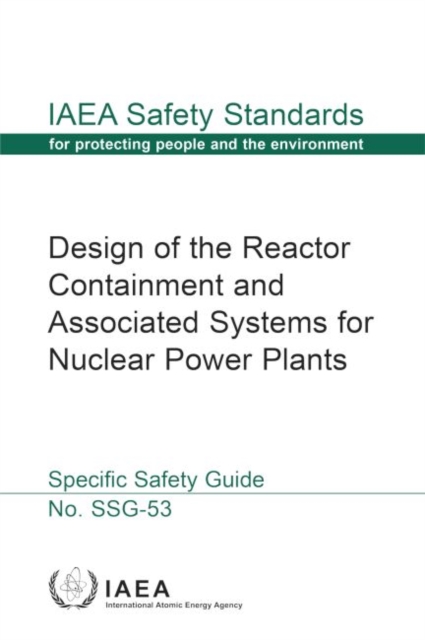 Design of the Reactor Containment and Associated Systems for Nuclear Power Plants, Paperback / softback Book
