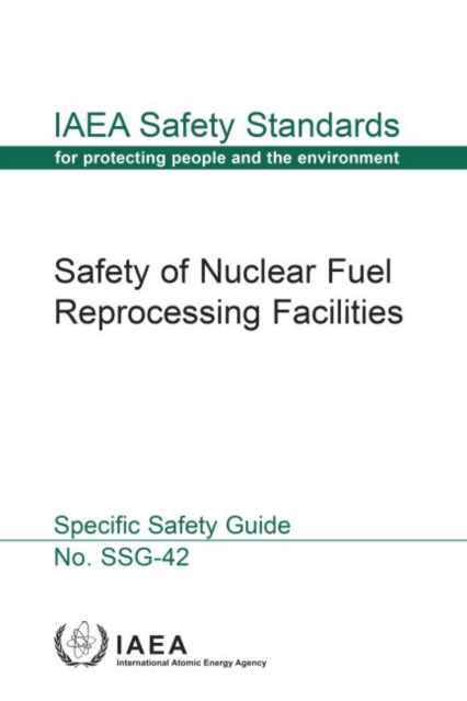 Safety of Nuclear Fuel Reprocessing Facilities, Paperback / softback Book