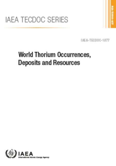 World Thorium Occurrences, Deposits and Resources, Paperback / softback Book