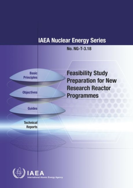 Feasibility Study Preparation for New Research Reactor Programmes, Paperback / softback Book