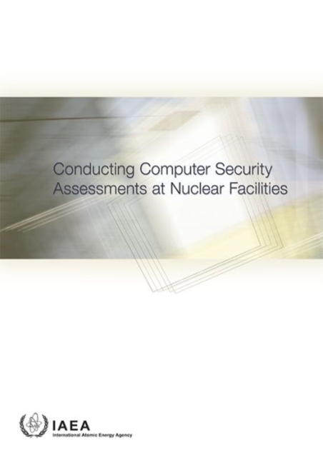 Conducting Computer Security Assessments at Nuclear Facilities, Paperback / softback Book