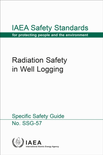 Radiation Safety in Well Logging : Specific Safety Guide, EPUB eBook