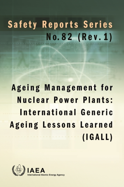 Ageing Management for Nuclear Power Plants: International Generic Ageing Lessons Learned (IGALL), EPUB eBook