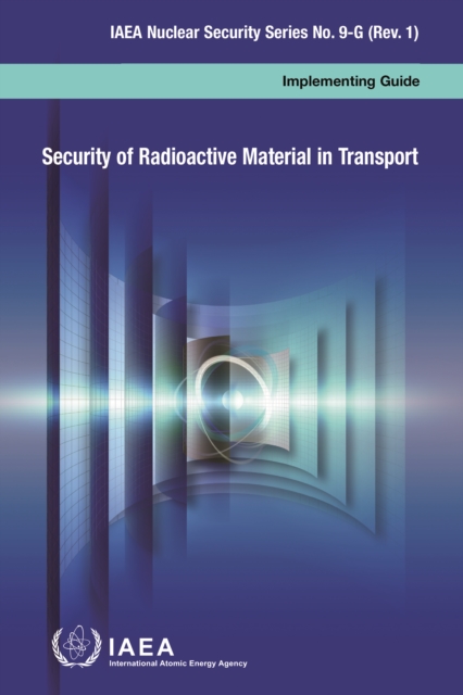 Security of Radioactive Material in Transport : Implementing Guide, EPUB eBook