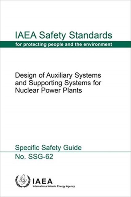 Design of Auxiliary Systems and Supporting Systems for Nuclear Power Plants, Paperback / softback Book