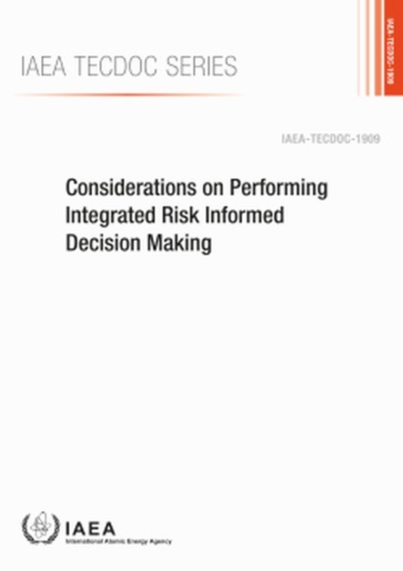 Considerations on Performing Integrated Risk Informed Decision Making, Paperback / softback Book