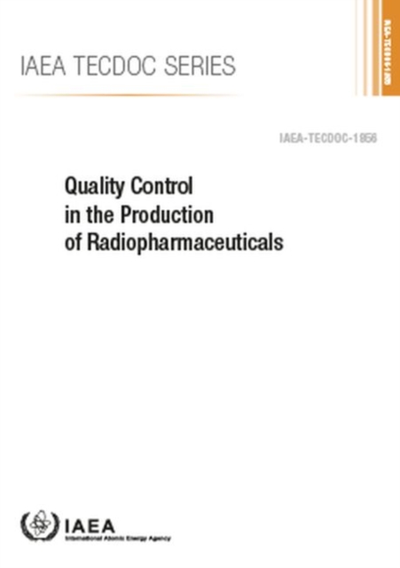 Quality Control in the Production of Radiopharmaceuticals, Paperback / softback Book