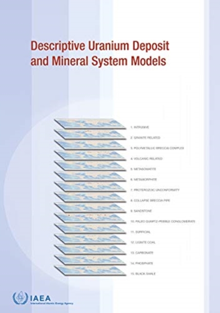 Descriptive Uranium Deposit and Mineral System Models, Paperback / softback Book