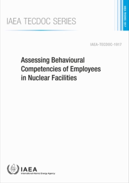 Assessing Behavioural Competencies of Employees in Nuclear Facilities, Paperback / softback Book