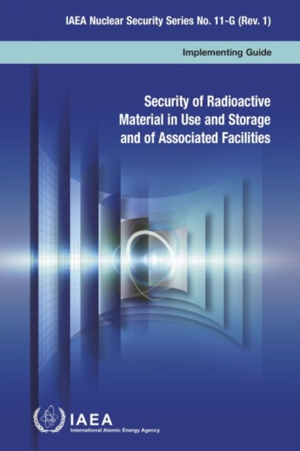 Security of Radioactive Material in Use and Storage and of Associated Facilities, Paperback / softback Book