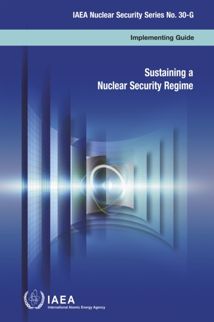 Sustaining a Nuclear Security Regime, Paperback / softback Book