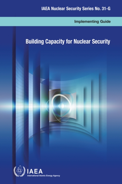 Building Capacity for Nuclear Security, Paperback / softback Book