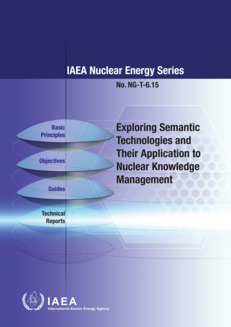 Exploring Semantic Technologies and Their Application to Nuclear Knowledge Management, EPUB eBook