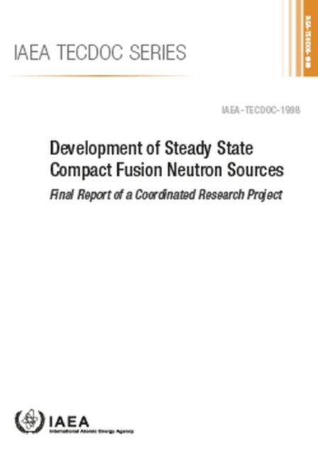 Development of Steady State Compact Fusion Neutron Sources, Paperback / softback Book