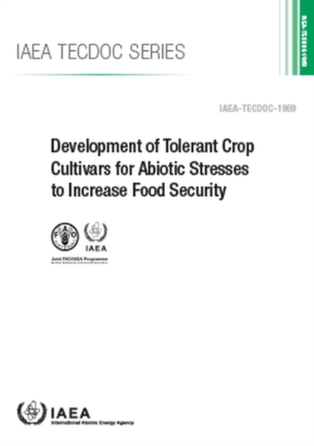 Development of Tolerant Crop Cultivars for Abiotic Stresses to Increase Food Security, Paperback / softback Book