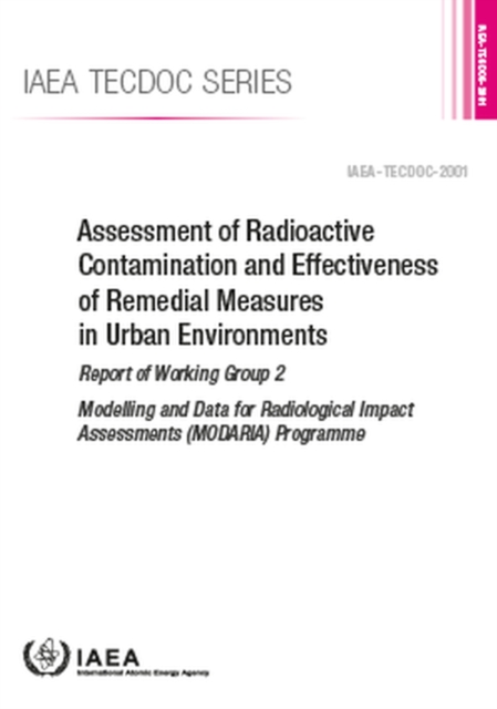 Assessment of Radioactive Contamination and Effectiveness of Remedial Measures in Urban Environments, Paperback / softback Book