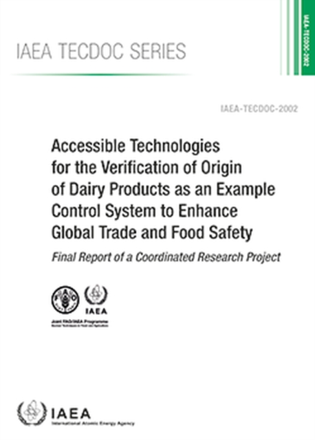 Accessible Technologies for the Verification of Origin of Dairy Products as an Example Control System to Enhance Global Trade and Food Safety, Paperback / softback Book