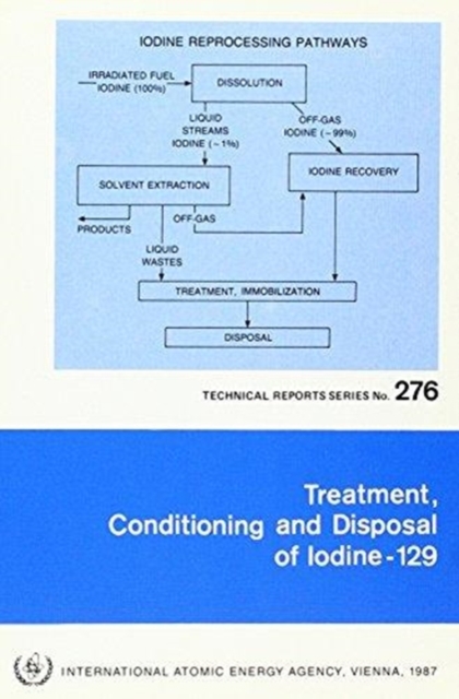 Treatment, Conditioning and Disposal of Iodine-129, Paperback / softback Book