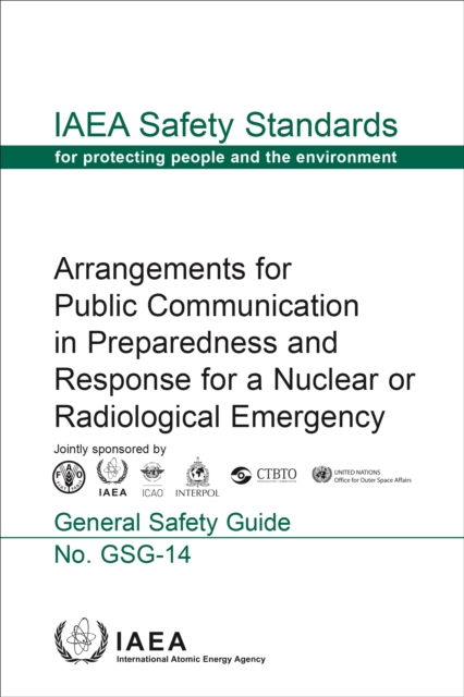 Arrangements for Public Communication in Preparedness and Response for a Nuclear or Radiological Emergency : General Safety Guide, EPUB eBook