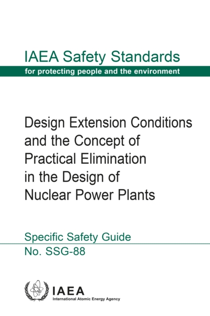 Design Extension Conditions and the Concept of Practical Elimination in the Design of Nuclear Power Plants, EPUB eBook