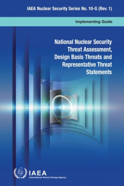 National Nuclear Security Threat Assessment, Design Basis Threats and Representative Threat Statements, Paperback / softback Book