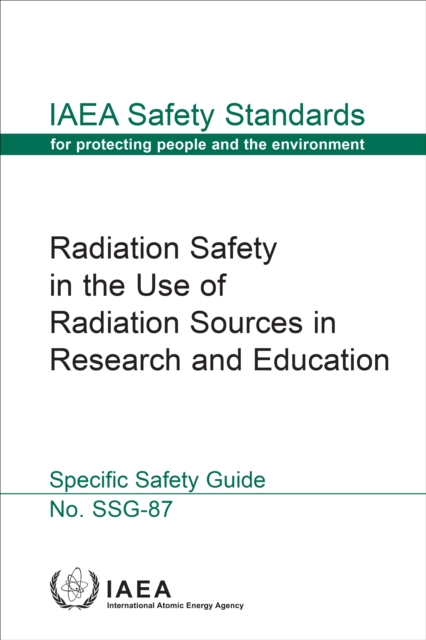 Radiation Safety in the Use of Radiation Sources in Research and Education, EPUB eBook