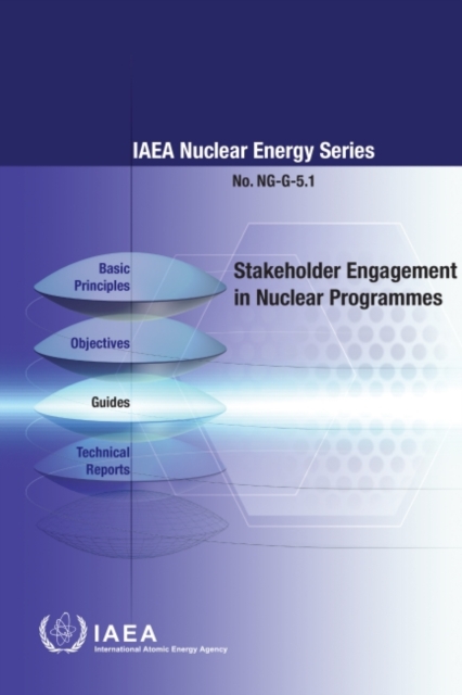 Stakeholder Engagement in Nuclear Programmes, Paperback / softback Book