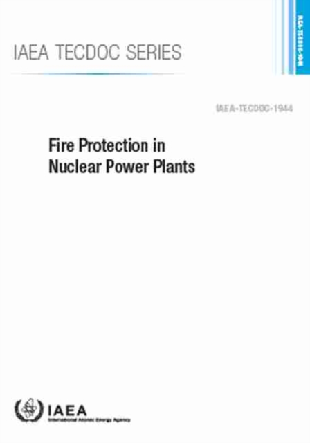 Fire Protection in Nuclear Power Plants, Paperback / softback Book