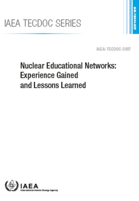 Nuclear Educational Networks : Experience Gained and Lessons Learned, Paperback / softback Book
