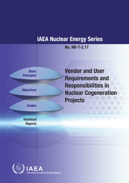Vendor and User Requirements and Responsibilities in Nuclear Cogeneration Projects, EPUB eBook