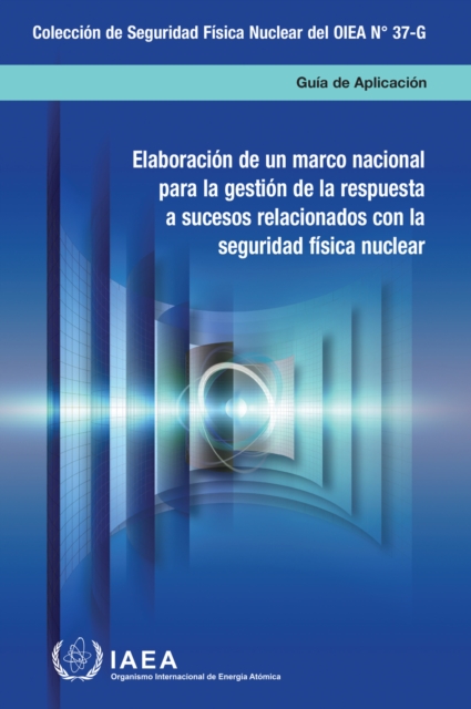 Developing a National Framework for Managing the Response to Nuclear Security Events, EPUB eBook