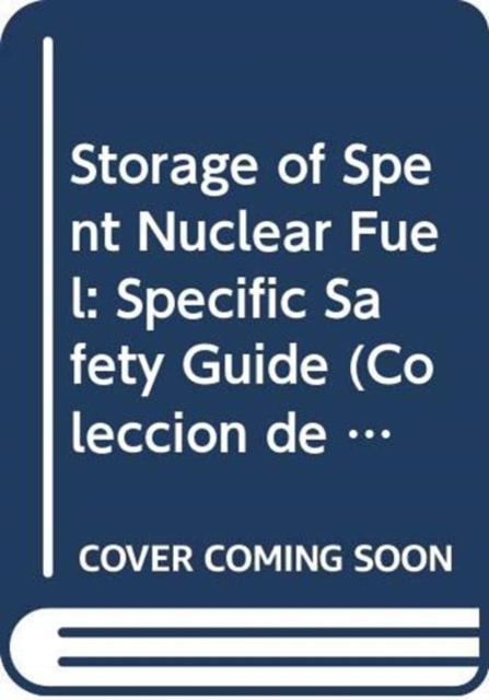 Storage of Spent Nuclear Fuel, Paperback / softback Book