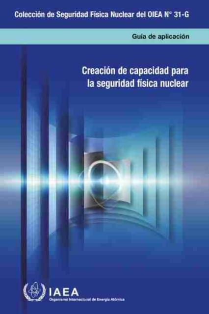 Building Capacity for Nuclear Security (Spanish Edition), Paperback / softback Book