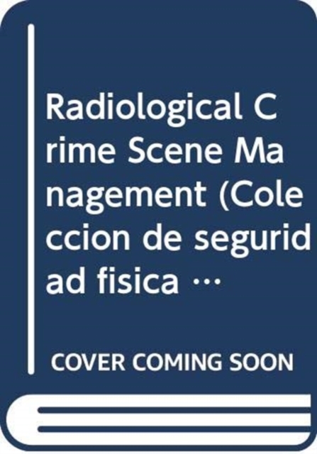 Radiological Crime Scene Management, Paperback / softback Book
