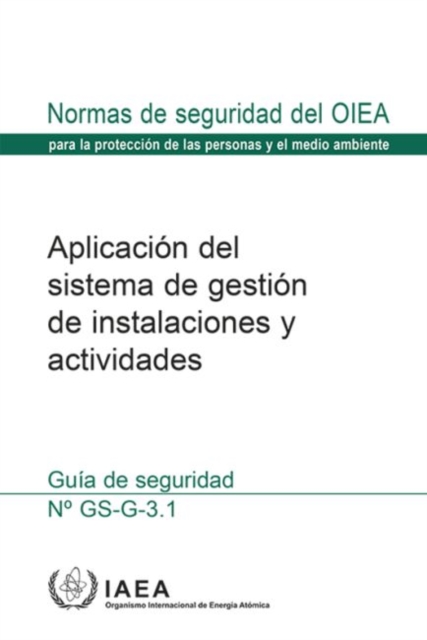 Application of the Management System for Facilities and Activities : Safety Guide, Paperback / softback Book