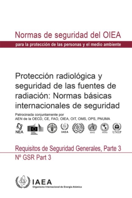 Radiation Protection and Safety of Radiation Sources: International Basic Safety Standards : General Safety Requirements, Paperback / softback Book