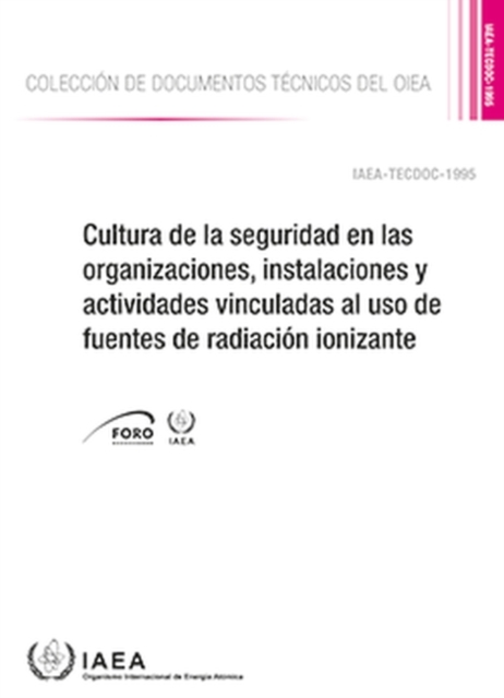 Cultura de la seguridad en las organizaciones, instalaciones y actividades vinculadas al uso de fuentes de radiacion ionizante, Paperback / softback Book