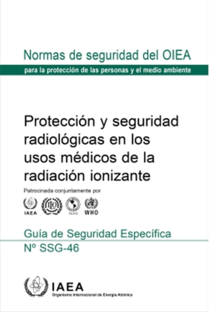 Radiation Protection and Safety in Medical Uses of Ionizing Radiation (Spanish Edition), Paperback / softback Book