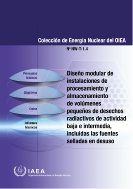 Modular Design of Processing and Storage Facilities for Small Volumes of Low and Intermediate Level Radioactive Waste including Disused Sealed Source (Spanish Edition), Paperback / softback Book