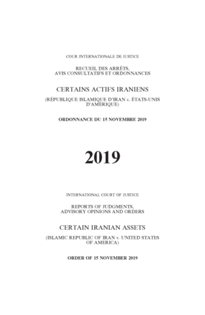 Certain Iranian assets (Islamic Republic of Iran v. United States of America) : Order of 15 November 2019, Paperback / softback Book