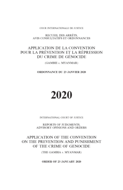 Reports of Judgments, Advisory Opinions and Orders 2020: Application of the Convention on the Prevention and Punishment of the Crime of Genocide (The Gambia v. Myanmar) : order of 23 January 2020, Paperback / softback Book