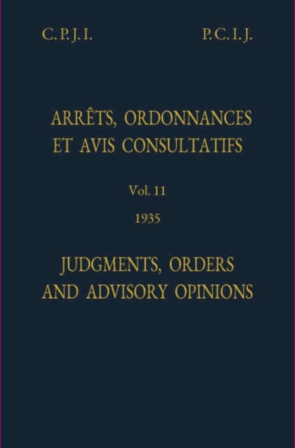 Judgments, orders and advisory opinions : Vol. 11, 1935, Hardback Book